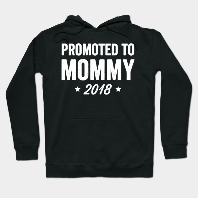 Promoted to mommy 2018 Hoodie by captainmood